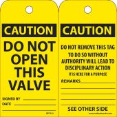 CAUTION DO NOT OPEN THIS VALVE TAG