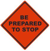 REFLECTIVE ROLL-UP BE PREPARED TO STOP SIGN