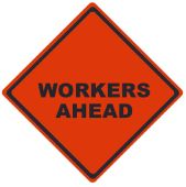 REFLECTIVE ROLL-UP WORKERS AHEAD SIGN