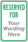 Semi-Custom Traffic Sign: Reserved For (Your Wording Here)
