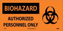 BIOHAZARD AUTHORIZED PERSONNEL ONLY SIGN