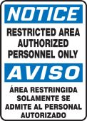 Bilingual OSHA Notice Safety Sign: Restricted Area Authorized Personnel Only
