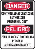 Bilingual OSHA Danger Safety Sign: Controlled Access Zone Authorized Personnel Only