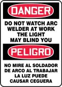 Spanish Bilingual OSHA Danger Safety Sign: Do Not Watch Arc - Welder At Work - The Light May Blind You