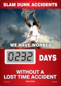Mini Digi-Day® Electronic Scoreboards: Slam Dunk Accidents - We Have Worked _ Days Without A Lost Time Accident