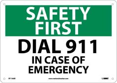 SAFETY FIRST DIAL 911 IN CASE OF EMERGENCY SIGN