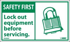 SAFETY FIRST LOCK OUT EQUIPMENT BEFORE SERVICING LABEL