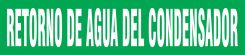 Spanish Pipe Marker: Retorno De Agua Del Condensador