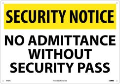 SECURITY NOTICE NO ADMITTANCE WITHOUT SECURITY PASS SIGN