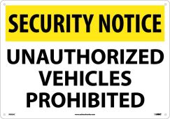 SECURITY NOTICE UNAUTHORIZED VEHICLES PROHIBITED SIGN