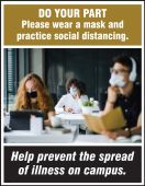 Safety Posters: Do Your Part Please Wear A Mask and Practice Social Distancing. Help Prevent the Spread of Illness on Campus