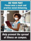 Safety Posters: Do Your Part Please Wear A Mask and Practice Social Distancing. Help Prevent the Spread of Illness on Campus