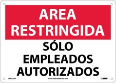 RESTRICTED AREA AUTHORIZED EMPLOYEES ONLY SIGN - SPANISH