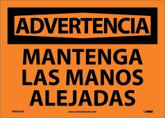 ADVERTENCIA, MANTENGA LAS MANOS ALEJADAS, 10X14, PS VINYL