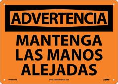 ADVERTENCIA, MANTENGA LAS MANOS ALEJADAS, 10X14, RIGID PLASTIC