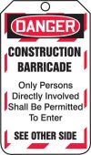 Barricade Status Safety Tag: Danger- Construction Barricade