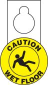 Shaped Door Knob Hanger Safety Tag: Caution Wet Floor
