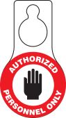 Shaped Hanger Tag: Authorized Personnel Only