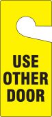 Door Knob Safety Tag: Use Other Door
