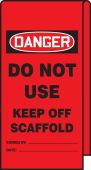 Wrap 'n Stick™ OSHA Danger Safety Tag: Do Not Use - Keep Off Scaffold