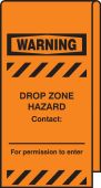Wrap N' Stick™ Warning Drop Zone
