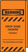 Wrap N' Stick™ Warning Drop Zone
