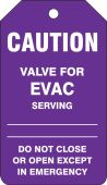 Medical Gas Tag: Caution - Valve For EVAC Serving