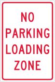 NO PARKING LOADING ZONE SIGN