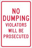 NO DUMPING VIOLATORS WILL BE PROSECUTED SIGN