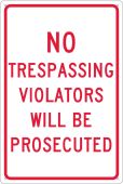 NO TRESPASSING VIOLATORS WILL BE PROSECUTED SIGN