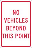 NO VEHICLES BEYOND THIS POINT SIGN