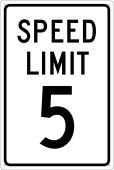 SPEED LIMIT 5 SIGN
