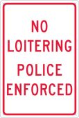 NO LOITERING POLICE ENFORCED SIGN