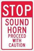 STOP SOUND HORN PROCEED WITH CAUTION SIGN
