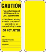 Scaffold Status Safety Tag: Caution- This Scaffold Does Not Meet Federal/State OSHA Specifications