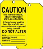 Scaffold Status Safety Tag: Caution- This Scaffold Does Not Meet Federal/State OSHA Specifications