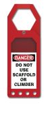 Secure-Status Tag Holder: Danger Do Not Use Scaffold or Climber