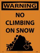 WARNING NO CLIMBING ON SNOW SIGN SIGN