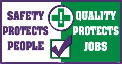 SAFETY PROTECTS PEOPLE QUALITY PROTECTS JOBS
