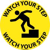 WATCH YOUR STEP WALK ON FLOOR SIGN