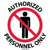 AUTHORIZED PERSONNEL ONLY WALK ON FLOOR SIGN