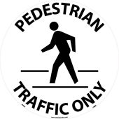 PEDESTRIAN TRAFFIC ONLY WALK ON FLOOR SIGN