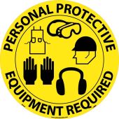 PERSONAL PROTECTIVE EQUIPMENT REQUIRED WALK ON FLOOR SIGN