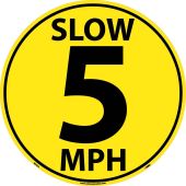 SLOW 5 MPH WALK ON FLOOR SIGN