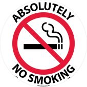 ABSOLUTELY NO SMOKING WALK ON FLOOR SIGN