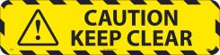 CAUTION KEEP CLEAR WALK ON SIGN