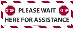 WAIT HERE FOR ASST. WALK ON FLOOR SIGN
