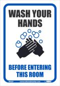 WASH YOUR HANDS BEFORE ENTERING THIS ROOM