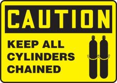 Caution Keep All Cylinders Chained Signs