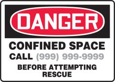 OSHA Danger Safety Sign: Confined Space - Call ___ Before Attempting Rescue